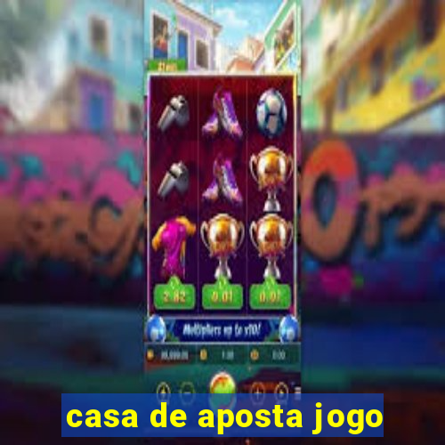 casa de aposta jogo