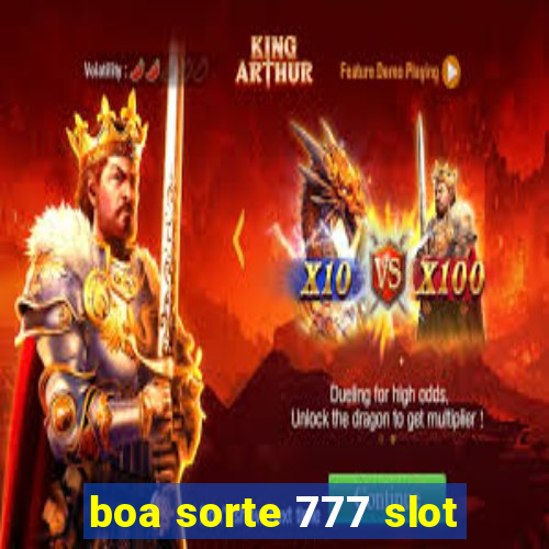 boa sorte 777 slot