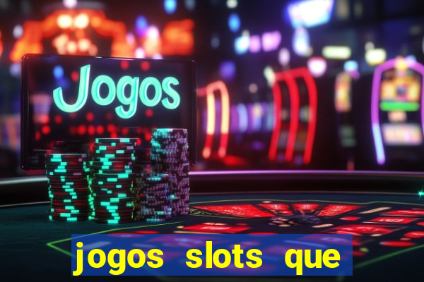 jogos slots que pagam dinheiro de verdade