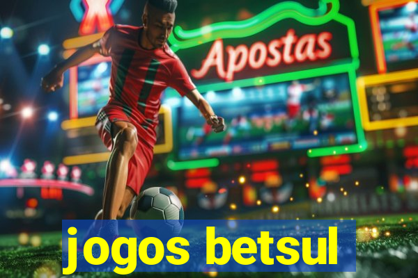 jogos betsul