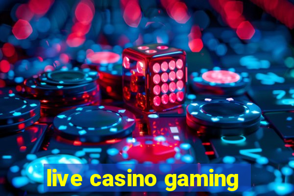 live casino gaming