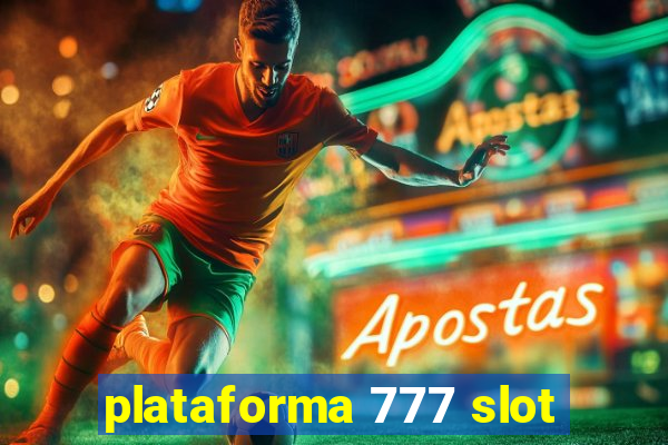 plataforma 777 slot