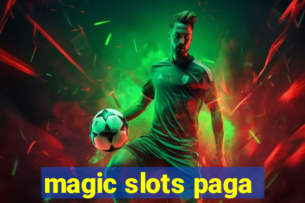 magic slots paga