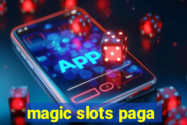 magic slots paga