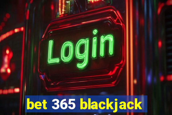 bet 365 blackjack