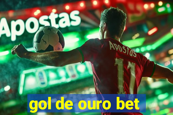 gol de ouro bet