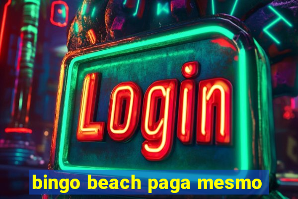 bingo beach paga mesmo