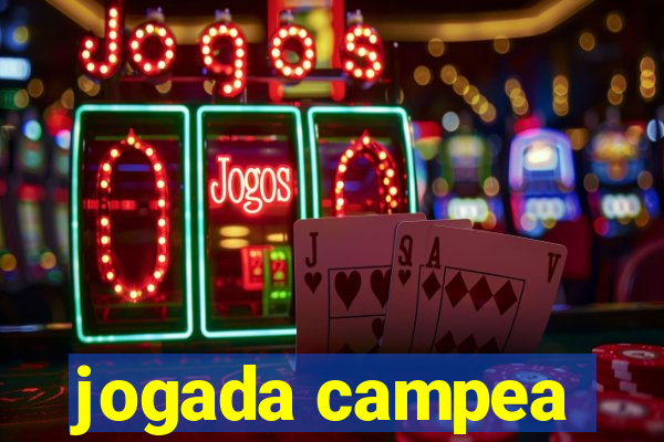 jogada campea