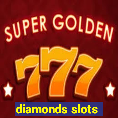 diamonds slots