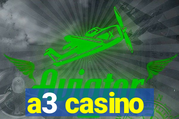 a3 casino