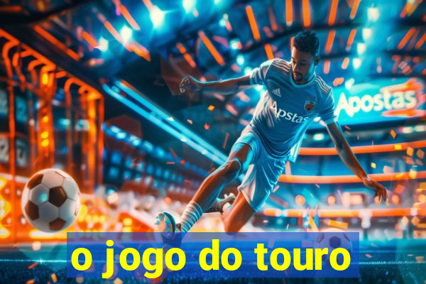 o jogo do touro