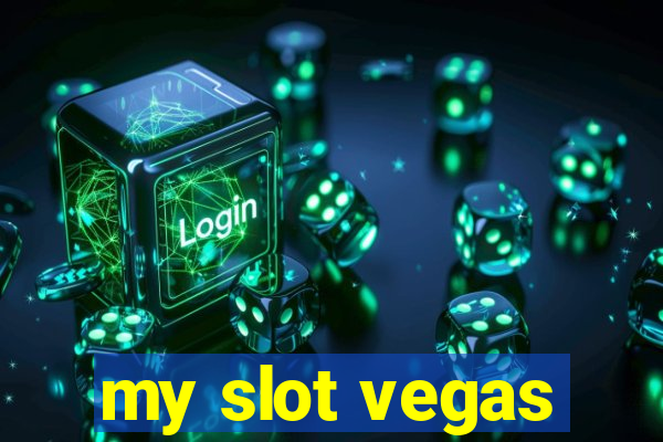 my slot vegas