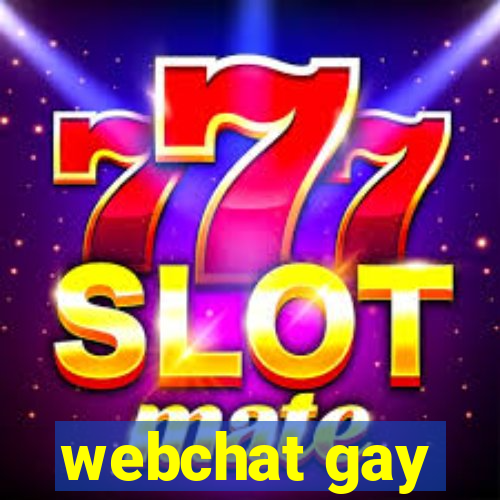 webchat gay