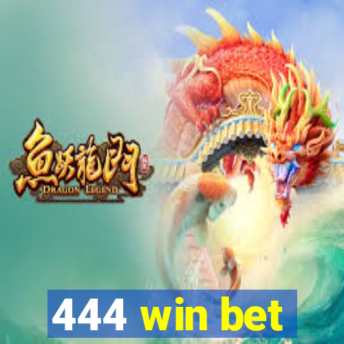 444 win bet