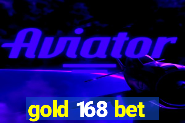 gold 168 bet