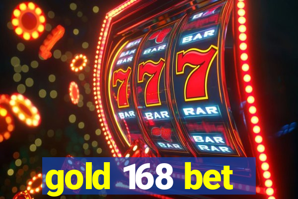 gold 168 bet