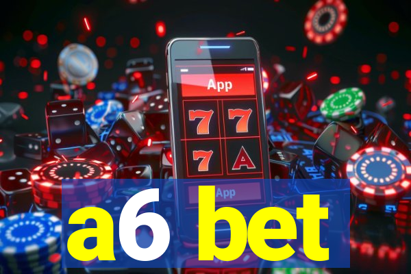 a6 bet