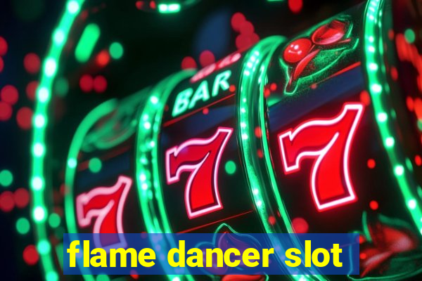 flame dancer slot