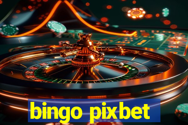 bingo pixbet