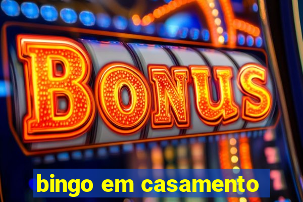 bingo em casamento