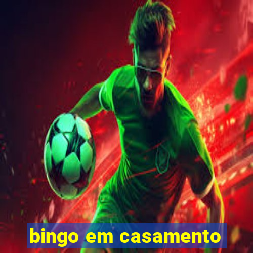 bingo em casamento