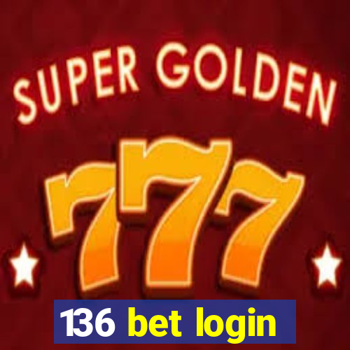 136 bet login