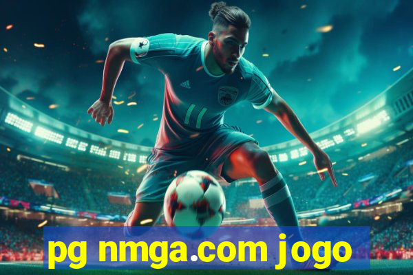 pg nmga.com jogo