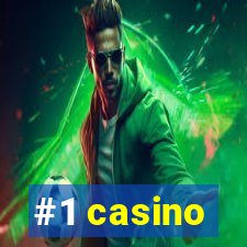 #1 casino