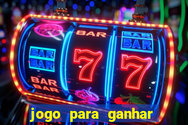 jogo para ganhar dinheiro de verdade no pix sem deposito