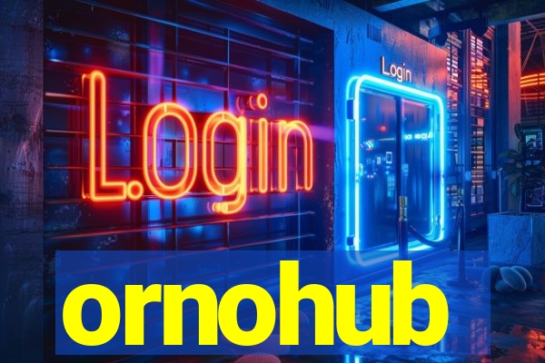 ornohub