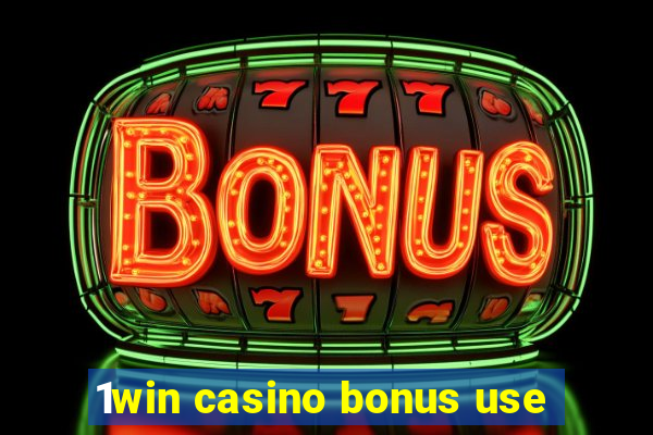 1win casino bonus use