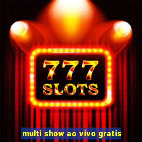 multi show ao vivo gratis