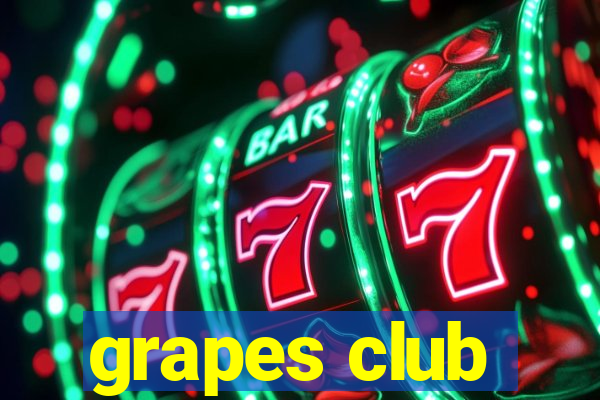 grapes club