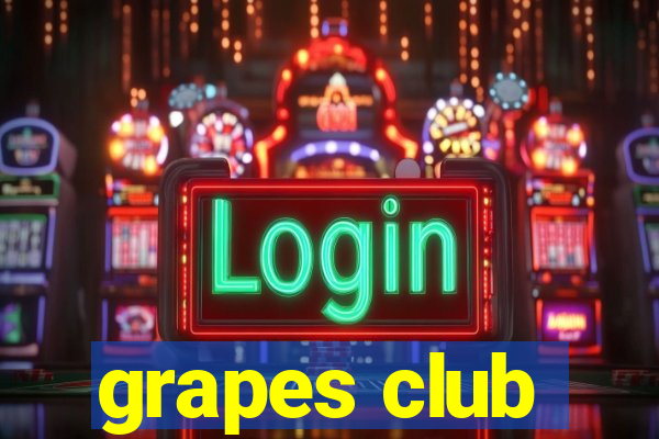 grapes club