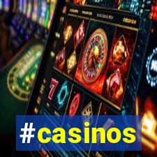 #casinos