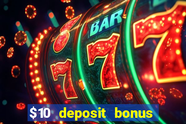 $10 deposit bonus casino nz