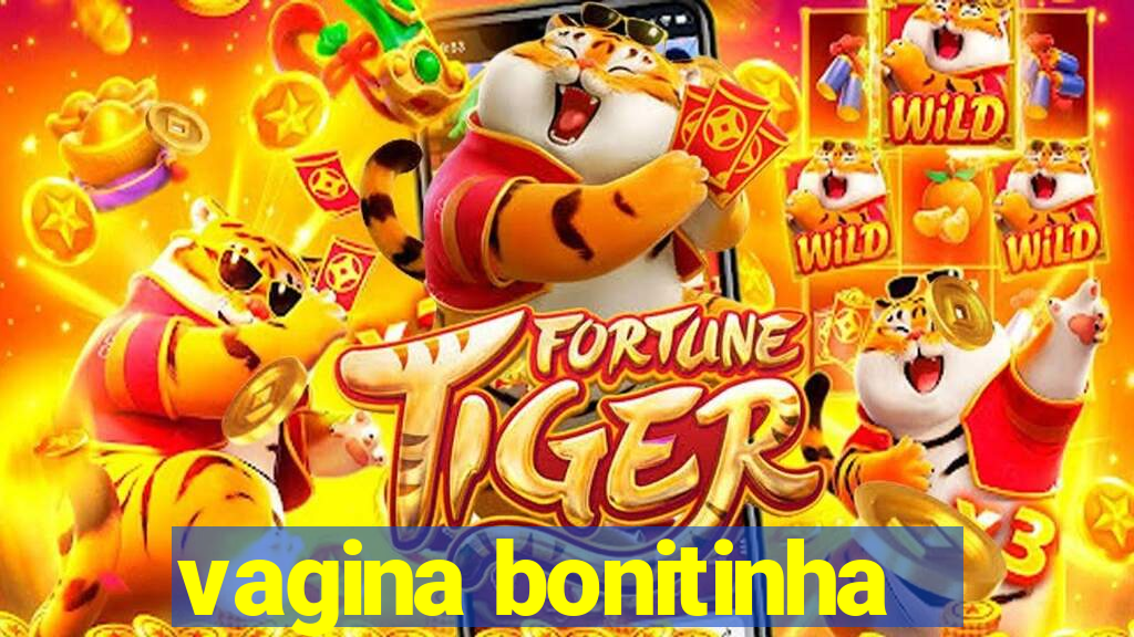 vagina bonitinha