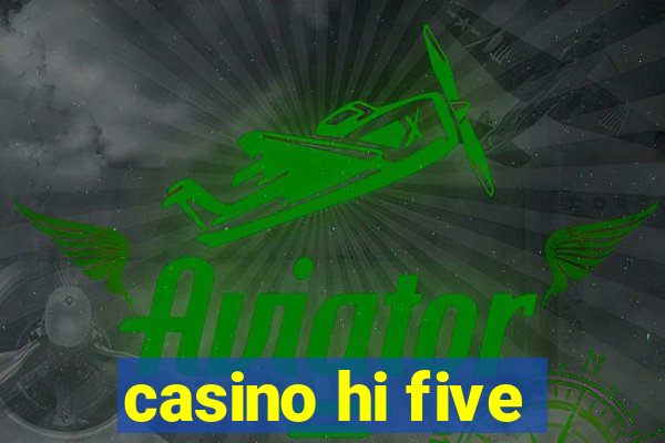 casino hi five