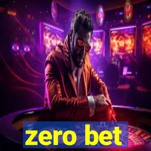 zero bet