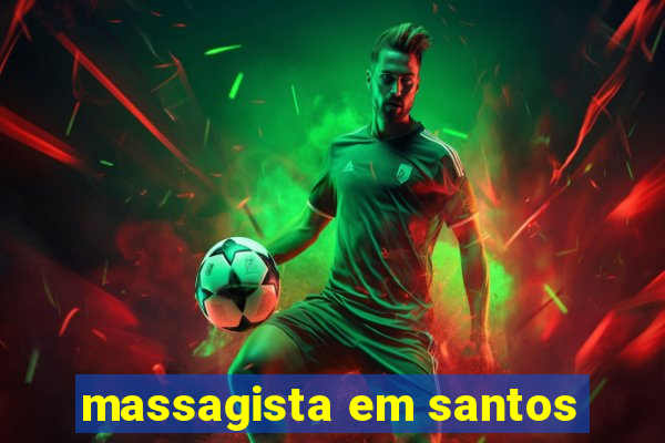 massagista em santos