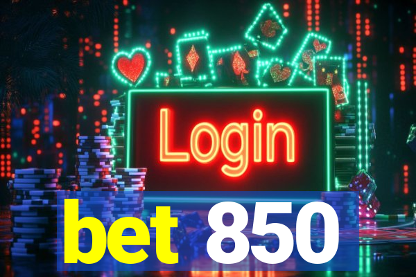 bet 850