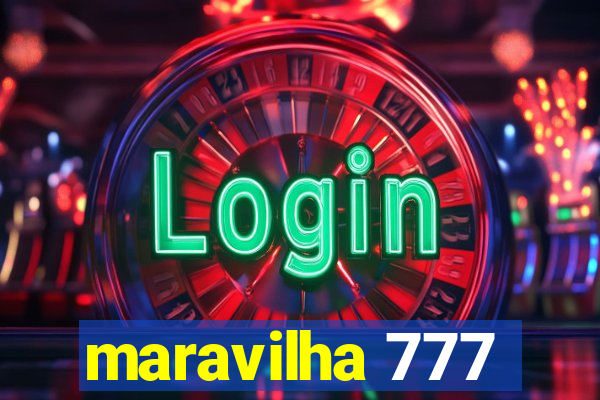 maravilha 777