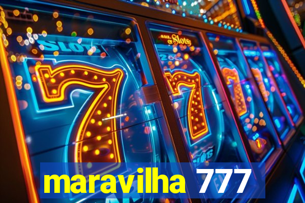 maravilha 777