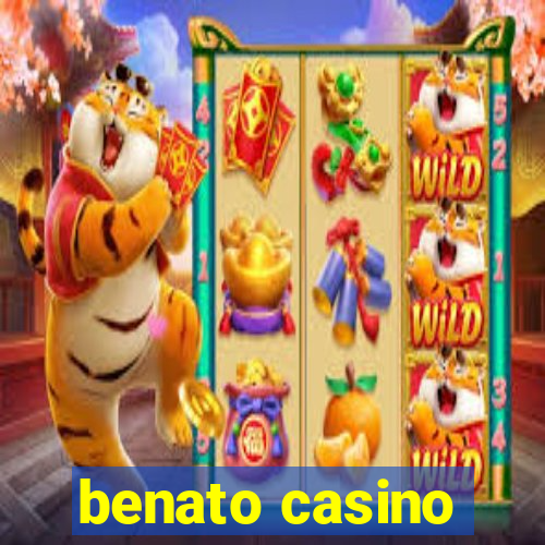 benato casino