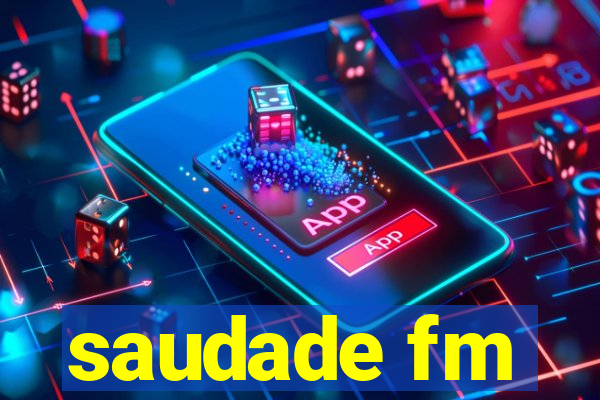 saudade fm