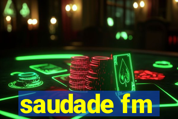 saudade fm