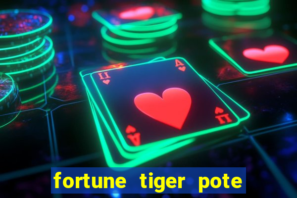 fortune tiger pote de ouro completo