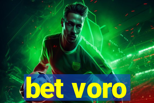 bet voro