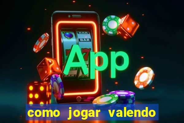 como jogar valendo dinheiro no pokerstars