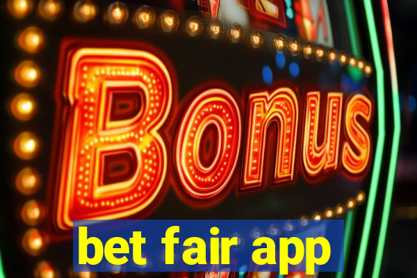 bet fair app